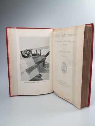 High Adventure A Narrative of Air Fighting in France.