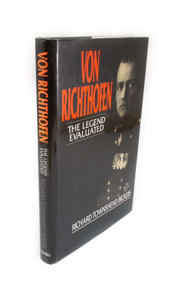 Item #1712 Von Richthoffen The Legend Evaluated. Richard Townsend BICKERS.