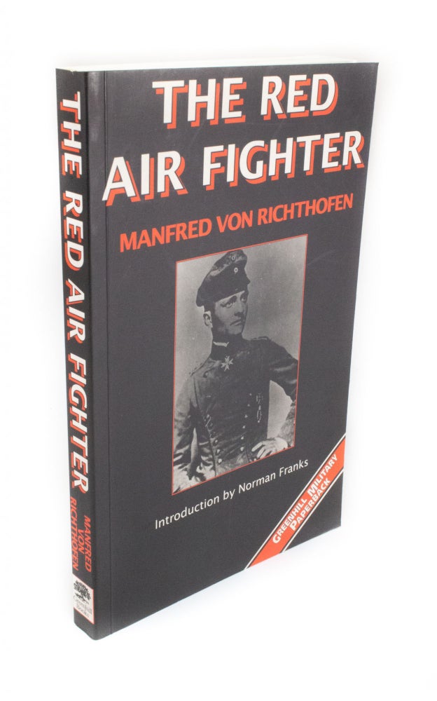 Item #1725 The Red Air Fighter Additional material by Norman Franks and N.H. Hauprich. Manfred von RICHTHOFEN.