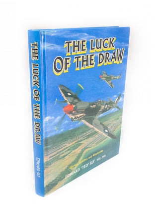 Item #1733 The Luck of the Draw Horses, Spitfires and Kittyhawks. Edward SLY