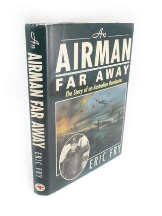 Item #1741 An Airman Far Away. Eric FRY