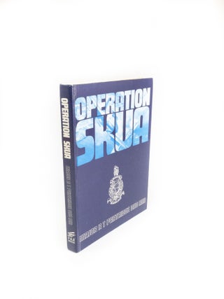 Item #1777 Operation Skua. Richard Thomas PARTRIDGE