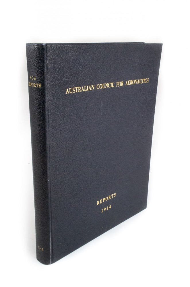 Item #1787 Inaugural Document and Reports ACA-1 to 12 of the Australian Council for Aeronautics. Australian Council for Aeronautics.