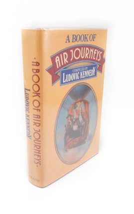 Item #1795 Air Journeys A Book of. Ludovic KENNEDY