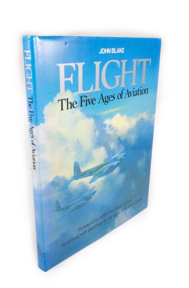 Item #1829 Flight. The Five Ages of Aviation Illustrated by members of the Guild of Aviation Artists. Introduction by Frank Wootton. John BLAKE.