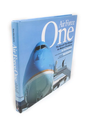 Item #1866 Air Force One The Aircraft that Shaped the Modern Presidency. Von HARDESTY
