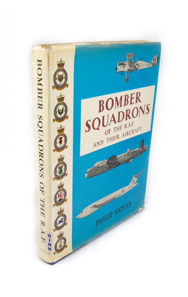 Item #1889 Bomber Squadrons of the R.A.F. and their Aircraft. Philip MOYES.
