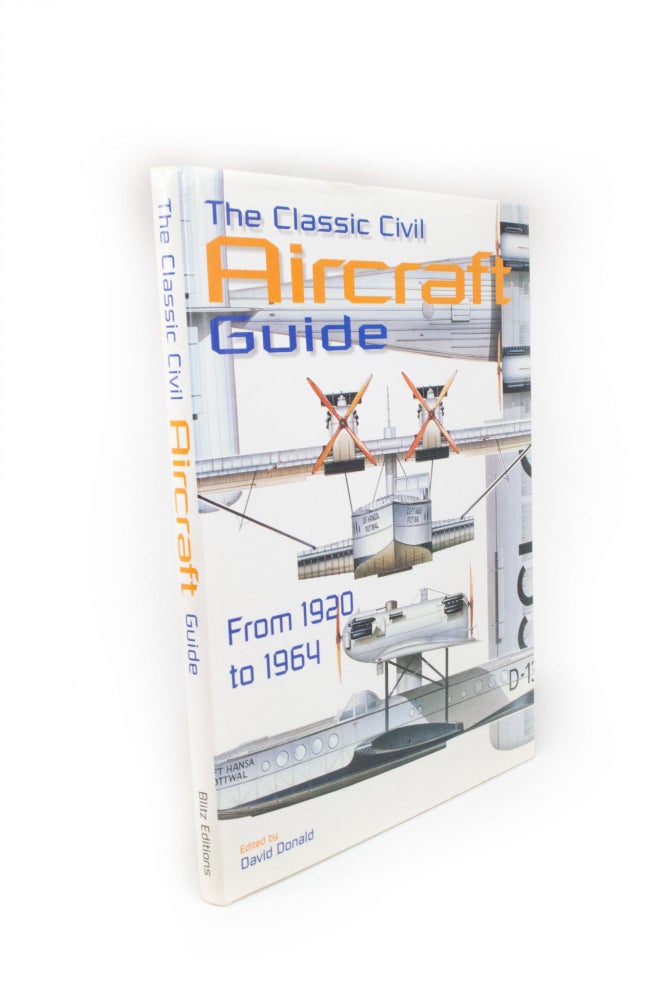 Item #1903 The Classic Civil Aircraft Guide From 1920 to 1964. David DONALD.