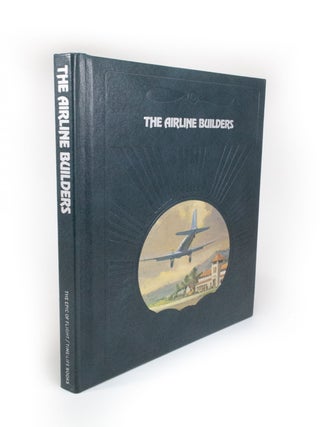 Item #1909 The Airline Builders. Oliver E. ALLEN