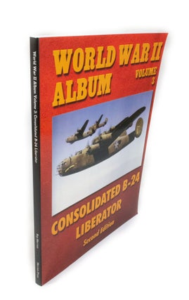 Item #1924 Consolidated B-24 Liberator World War II Album Volume 3. Ray MERRIAM