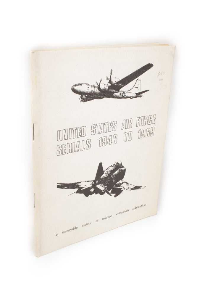 Item #1929 United States Air Force Serials 1946 to 1969. Peter A. DANBY.