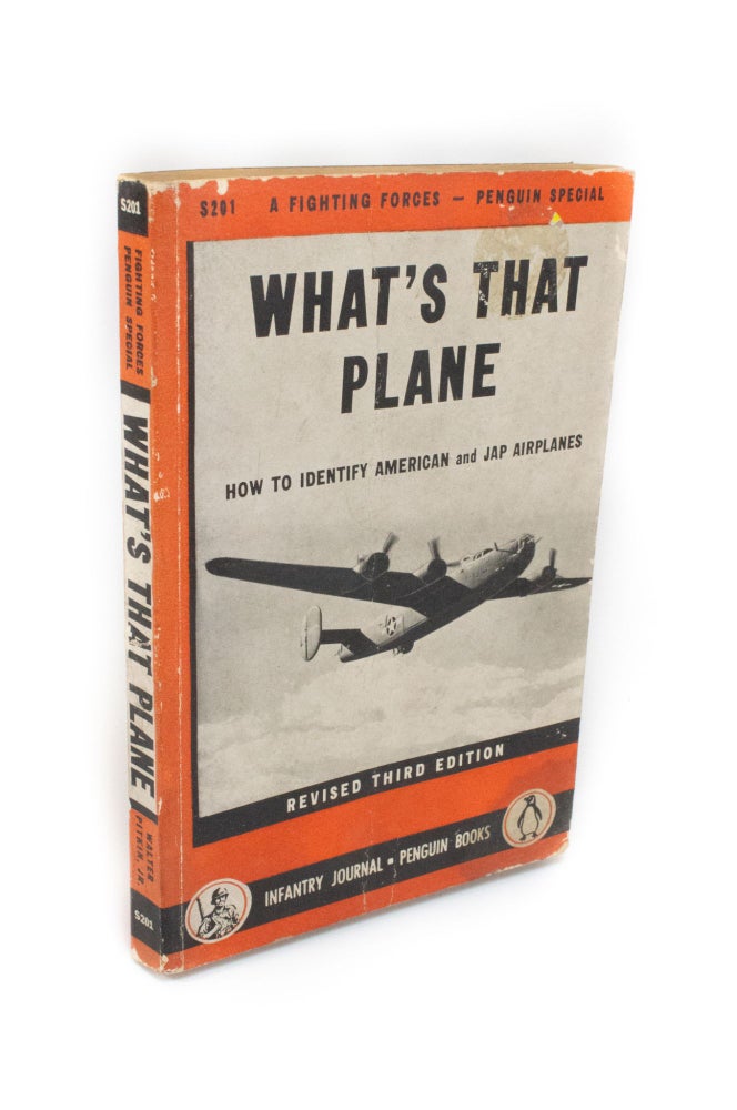 Item #1955 What's that Plane? How to Identify American and Japanese Airplanes. Walter Jr PITKIN.