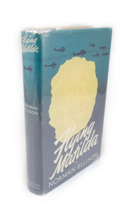 Item #1960 Flying Matilda Early Days in Australian Aviation. Norman ELLISON