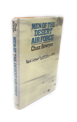 Item #1976 Men of the Desert Air Force. Chaz BOWYER