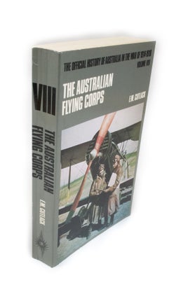 Item #1983 The Australian Flying Corps The Official History of Australia in the War of 1914-1918....