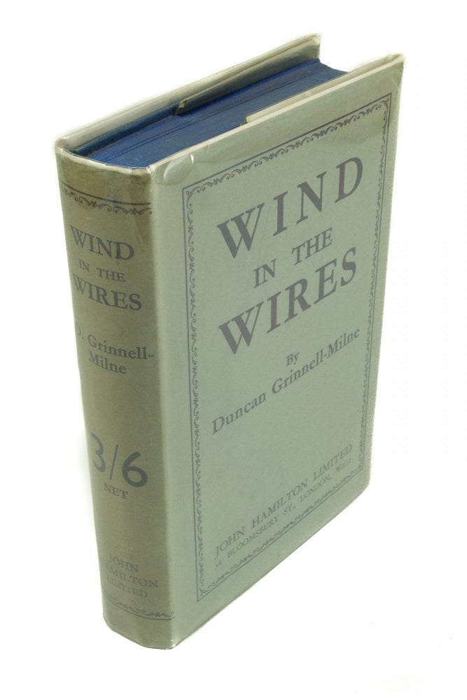 Item #199 Wind in the Wires. Duncan GRINNELL-MILNE.