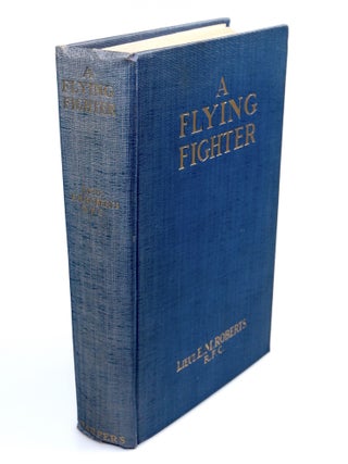 Item #1 A Flying Fighter An American Above the Lines in France. E. M ROBERTS