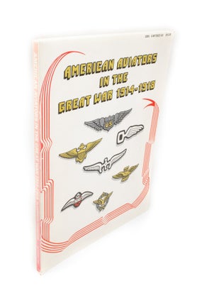 Item #2003 American Aviators in the Great War 1914-1918. Millie GLASEBROOK
