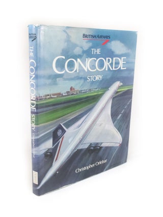 Item #2015 The Concorde Story. Christopher ORLEBAR