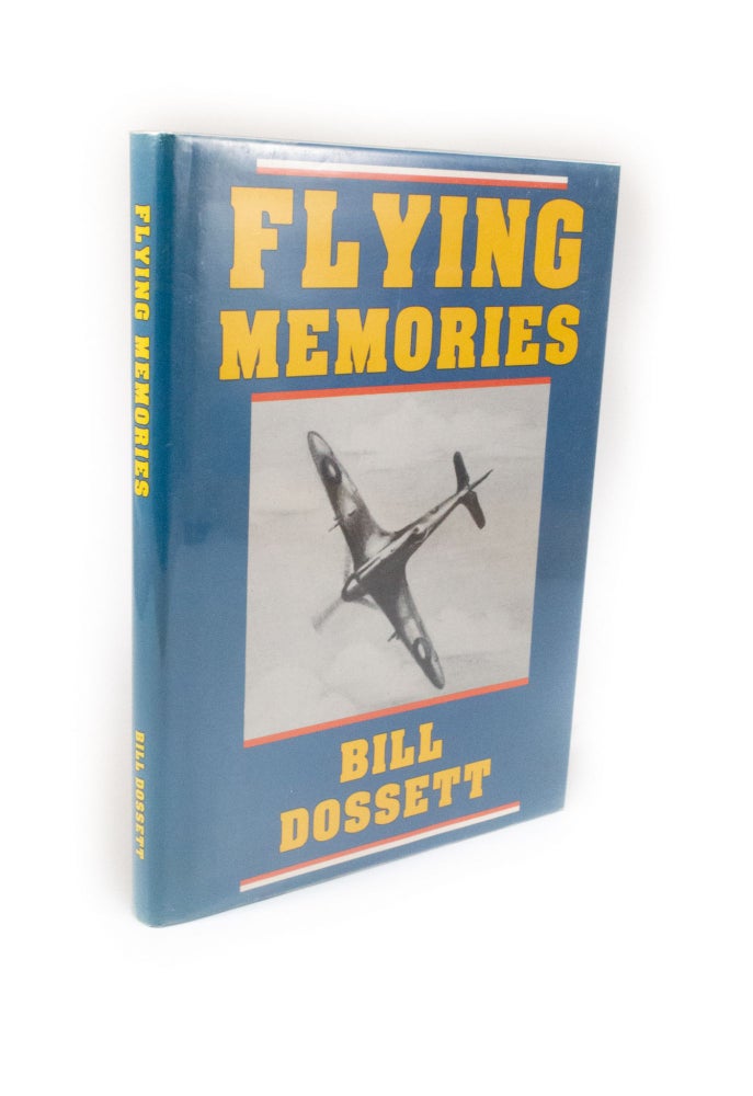 Item #2017 Flying Memories. Bill DOSSETT.