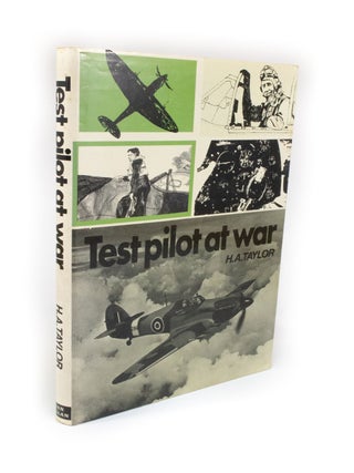 Item #2022 Test Pilot at War. H. A TAYLOR