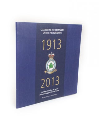 Item #2027 Celebrating the Centenary of No V (AC) Squadron Providing Front-Line Air Power and...