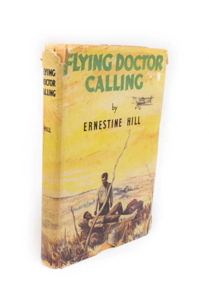 Item #2032 Flying Doctor Calling The Flying Doctor Service of Australia. Ernestine HILL.