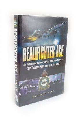 Item #2037 Beaufighter Ace The Night-Fighter Career of Marshal of the Royal Air Force, Sir Thomas...