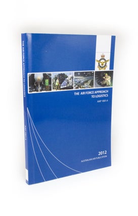 Item #2041 The Air Force Approach to Logistics. Royal Australian Air Force