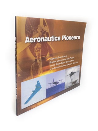 Item #2044 Aeronautics Pioneers Celebrating Thirty Years of Honoring Aeronautics and Space...