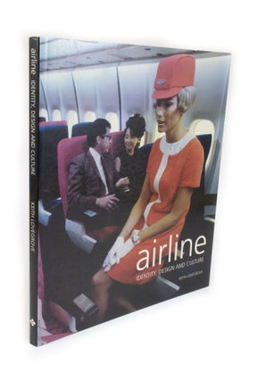 Item #2051 Airline: Identity, Design and Culture. Keith LOVEGROVE