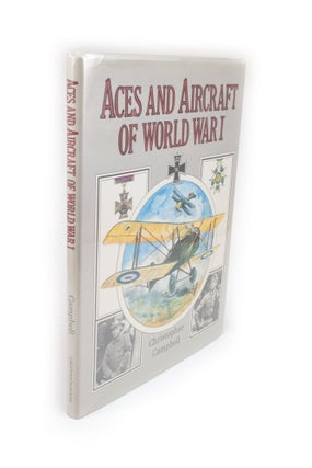 Item #2061 Aces and Aircraft of World War I. Christopher CAMPBELL