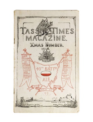 Item #208 The Tassie Times Magazine Xmas Number 1918. 40th Battn. A.I.F. Sergeant E. S. Scott...