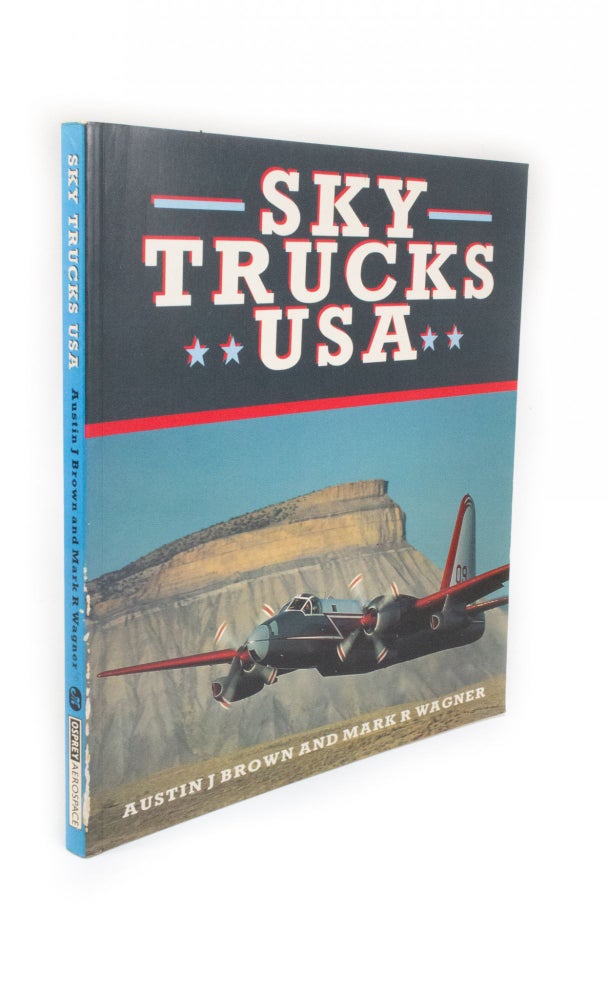 Item #2136 Sky Trucks USA. Austin J. BROWN, Mark R. WAGNER.