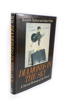 Item #2147 Diamonds in the Sky A Social History of Air Travel. Kenneth HUDSON, Julian PETTIFER