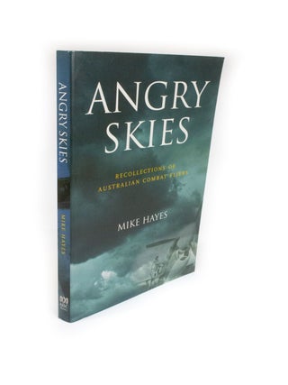 Item #2191 Angry Skies Recollections of Australian Combat Fliers. Mike HAYES