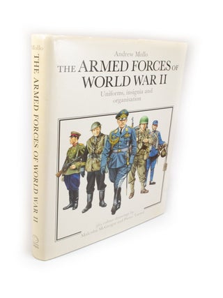 Item #2203 The Armed Forces of World War II Uniforms, insignia and organisation. Andrew MOLLO