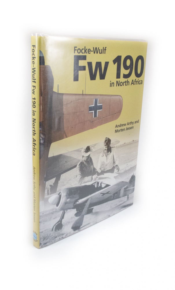 Item #2206 Focke-Wulf Fw 190 in North Africa. Andrew ARTHY, Morten JESSEN.