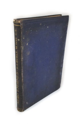 Item #2228 Aero Engines With a general introductory account of the theory of the internal...