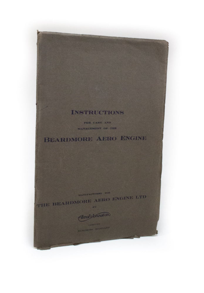 Item #2236 Instructions for Care and Management of the Beardmore Aero Engine. ARROL-JOHNSTON LTD.