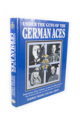 Item #2249 Under the Guns of the German Air Aces Immelmann, Voss, Göring, Lothar von Richthofen....