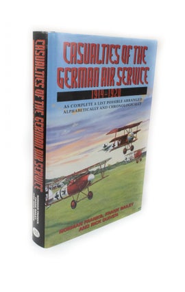 Item #2254 Casualties of the German Air Service 1914-1920 As complete a list as possible arranged...