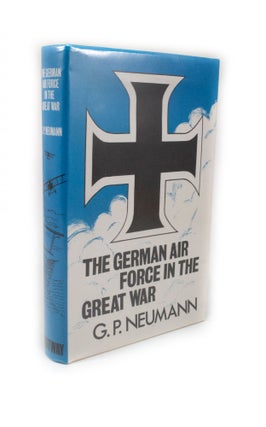 Item #2257 The German Air Force in the Great War Translated by J. E. Gurdon. Major Georg Paul...