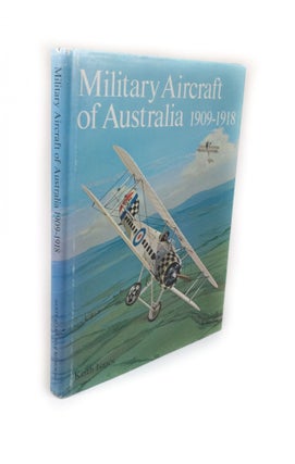Item #2269 Military Aircraft of Australia 1909-1918 Volume I. Wing Commander Keith ISAACS