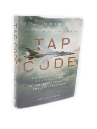 Item #2287 Tap Code The epic survival tale of a Vietnam POW and the secret code that changed...