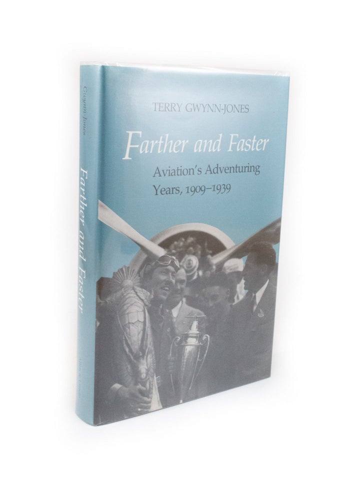 Item #2313 Father and Faster Aviation's Adventuring Years, 1909 - 1939. Terry GWYNN-Jones.