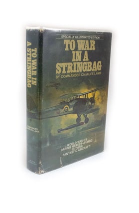 Item #2326 To War In A Stringbag. Commander Charles LAMB