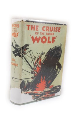 Item #2330 The Cruise of the Raider 'Wolf'. Roy ALEXANDER