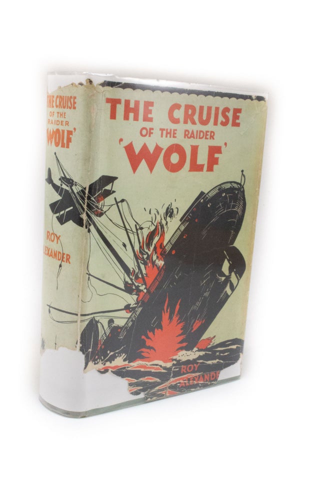 Item #2330 The Cruise of the Raider 'Wolf'. Roy ALEXANDER.