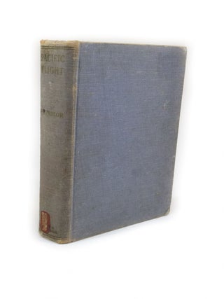 Item #2343 Pacific Flight The Story of the Lady Southern Cross. P. G. TAYLOR, Sir Patrick Gordon